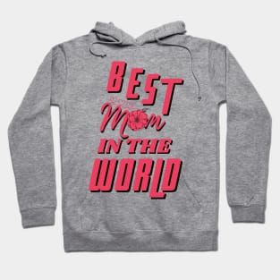 Best Mom in the World Hoodie